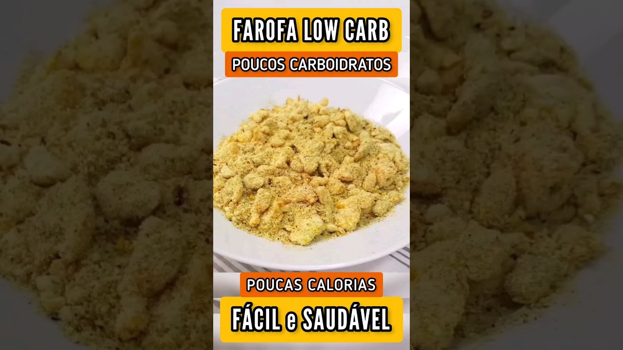 FAROFA LOW CARB DELICIOSA - POUCAS CALORIAS E CARBOIDRATOS - Fácil, Barata e Saudável